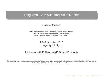 Long-Term Care with Multi-State Models  Quentin Guibert  ISFA, Universit de Lyon, Universit