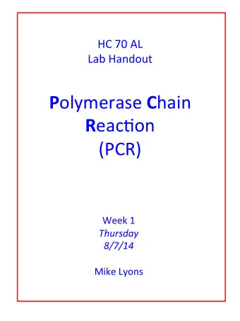 P olymerase   C hain   R eac8on    (PCR)    Week  1      Thursday
