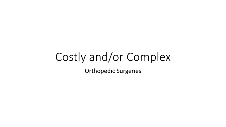 costly and or complex