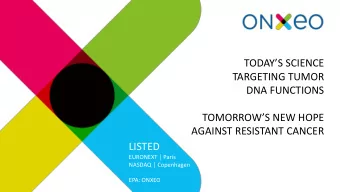 DNA FUNCTIONS  TOMORROWS NEW HOPE  AGAINST RESISTANT CANCER  LISTED  EURONEXT  Paris  NASDAQ
