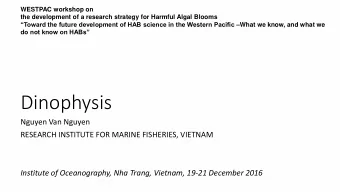 Dinophysis  Nguyen Van Nguyen  RESEARCH INSTITUTE FOR MARINE FISHERIES, VIETNAM  Institute of