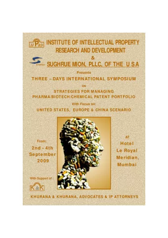 HOW THE SYMPOSIUM IS UNIQUE  This Symposium features the presentation of all important patent