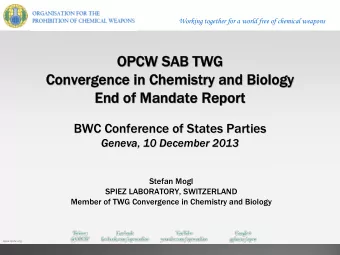 OPCW SAB TWG  OPCW SAB TWG  OPCW SAB TWG  OPCW SAB TWG  Convergence in Chemistry and Biology
