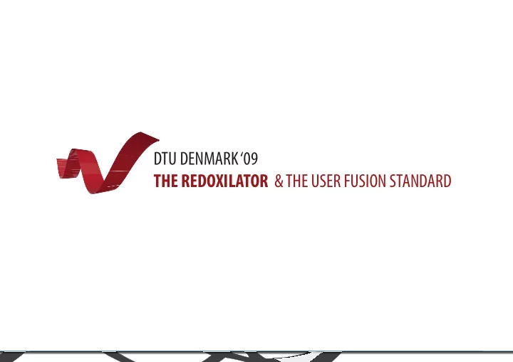 dtu denmark 09 the redoxilator amp the user fusion