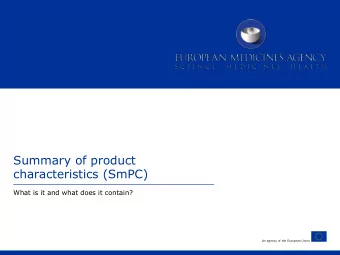 Summary of product  characteristics (SmPC)  What is it and what does it contain?  An agency of the