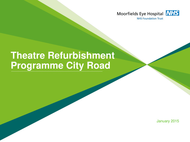 theatre refurbishment programme city road january 2015