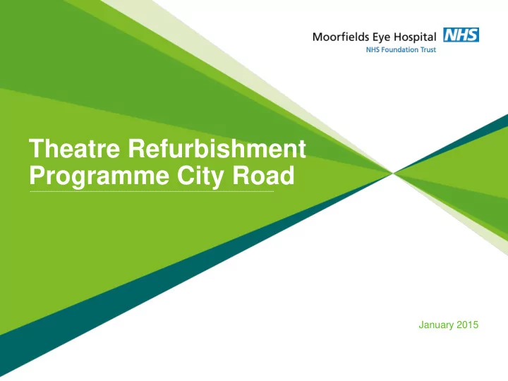 theatre refurbishment programme city road january 2015