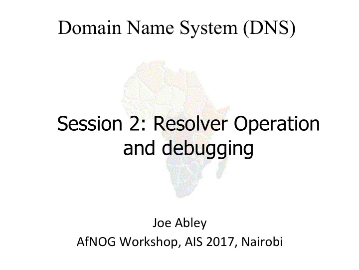 domain name system dns session 2 resolver operation and