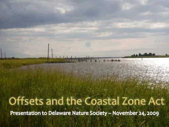 Offsets and the Coastal Zone Act The law passed in June 1971, but lobbyists fought efforts to adopt