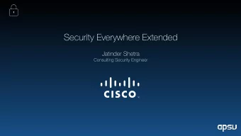 Security Everywhere Extended  Jatinder Shetra  Consulting Security Engineer  Dynamic Threat