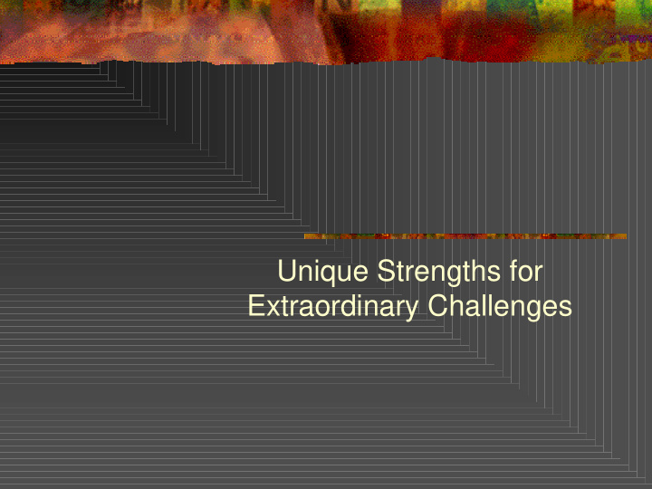 unique strengths for extraordinary challenges why ep net