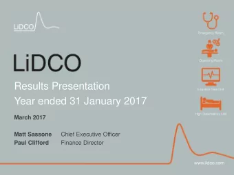 Results Presentation  Year ended 31 January 2017  March 2017  Chief Executive Officer  Matt Sassone