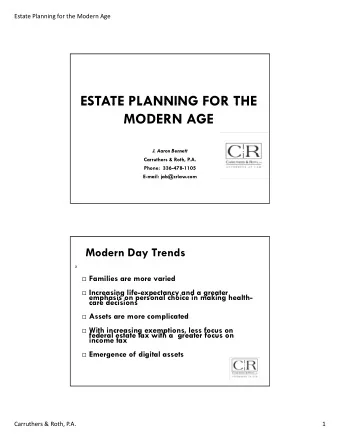 ESTATE PLANNING FOR THE  ESTATE PLANNING FOR THE  MODERN AGE  J. Aaron Bennett  Carruthers &amp;