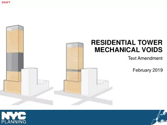 RESIDENTIAL TOWER  MECHANICAL VOIDS  Text Amendment February 2019 Introduction  What is a