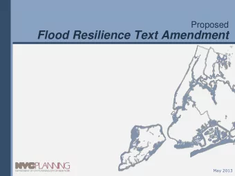 Proposed Flood Resilience Text Amendment  May 2013  INTRODUCTION  Context January 31, 2013: