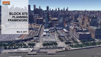 BLOCK 675  PLANNING  FRAMEWORK  May 8, 2017  Map data: Google, Data SIO, NOAA, U.S. Navy, NGA,