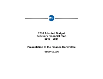 2018 Adopted Budget  February Financial Plan  2018 - 2021  Presentation to the Finance Committee