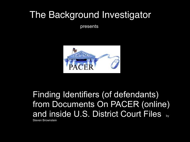 the background investigator