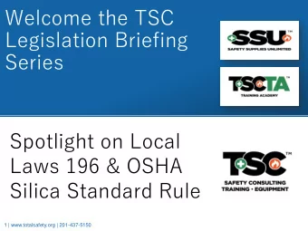 Spotlight on Local  Laws 196 &amp; OSHA  Silica Standard Rule  1 | www.totalsafety.org |