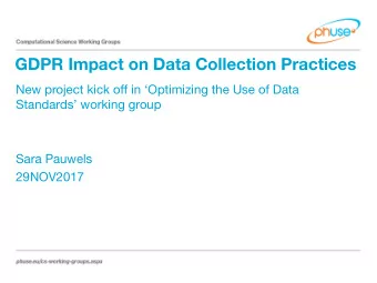 GDPR Impact on Data Collection Practices  New project kick off in Optimizing the Use of Data