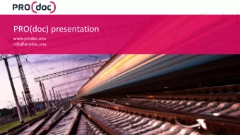PRO(doc) presentation  www.prodoc.one  info@prodoc.one  About PRO(doc)  PRO(doc) is a customised