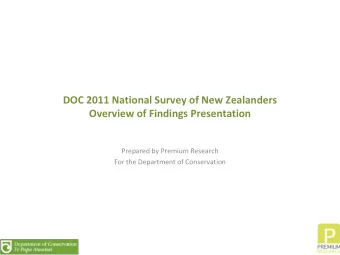 DOC 2011 National Survey of New Zealanders Overview of Findings Presentation Prepared by Premium