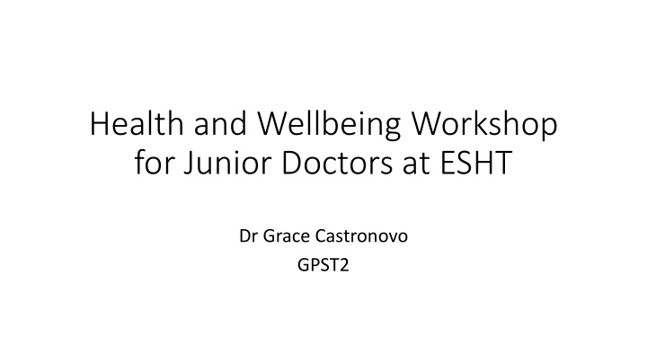 health and wellbeing workshop for junior doctors at esht