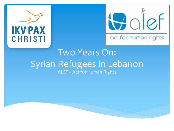 two years on syrian refugees in lebanon