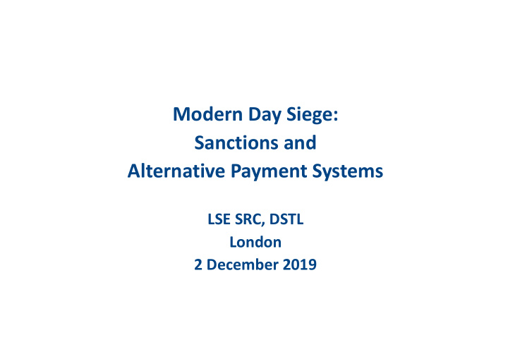 modern day siege sanctions and alternative payment systems