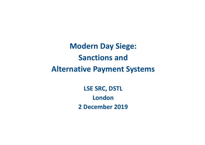 modern day siege sanctions and alternative payment systems