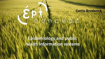 Epidemiology and public  health information systems  Who is EpiConcept  I. The Voozanoo