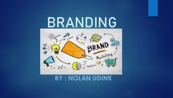 BRANDING  BY : NOLAN UDINK  NOLAN UDINK  BRANDING  THINKING MAP  HOW ARE YOU UNIQUE?  I have