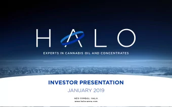 INVESTOR PRESENTATION  JANUARY 2019  NEO SYMBOL: HALO  www.halocanna.com  DISCLOSURES  This