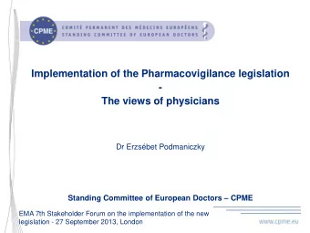 Implementation of the Pharmacovigilance legislation  -  The views of physicians  Dr Erzsbet