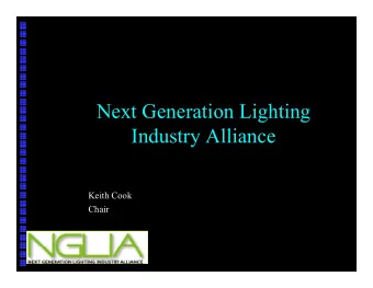 Next Generation Lighting  Industry Alliance  Keith Cook  Keith Cook  Chair  Chair  The Next