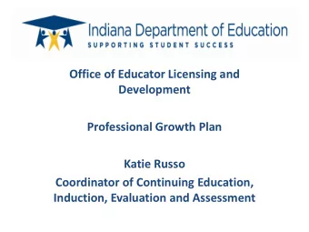 Office of Educator Licensing and  Development  Professional Growth Plan  Katie Russo  Coordinator