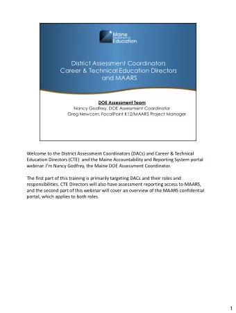 District Assessment Coordinators  Career &amp; Technical Education Directors  and MAARS  DOE