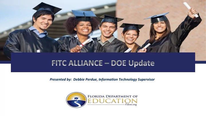 presented by debbie perdue informa5on technology