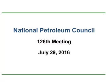 National Petroleum Council  126th Meeting  July 29, 2016  Emergency  Preparedness  Addendum on