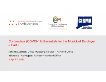 Coronavirus (COVID-19) Essentials for the Municipal Employer   Part II Johanna Zelman , Office