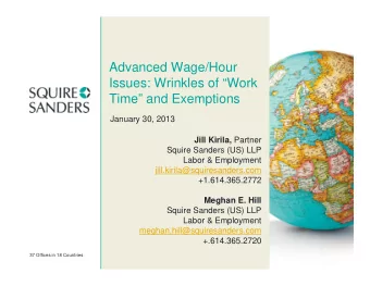 Advanced Wage/Hour  Issues: Wrinkles of Work  Time and Exemptions  January 30, 2013 Jill