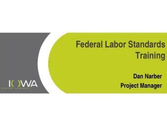 Federal Labor Standards  Training  Dan Narber  Project Manager  Demographics  Contracting