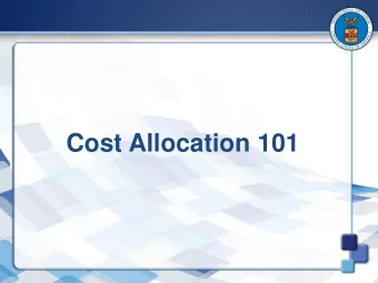 Cost Allocation 101  Uniform Guidance vs. OMB Circulars  Prior to the Uniform Guidance,