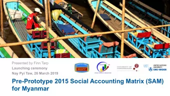 Pre-Prototype 2015 Social Accounting Matrix (SAM)  for Myanmar  A Pre-Prototype 2015 Social