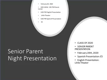 Senior Parent  February 20th, 2020  Spanish Presentation: E5  Night Presentation  English