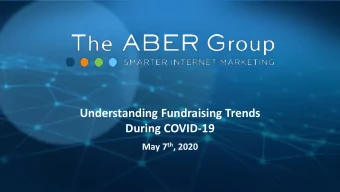 Understanding Fundraising Trends  During COVID-19 May 7 th , 2020  Identify US &amp; Canadian Donor