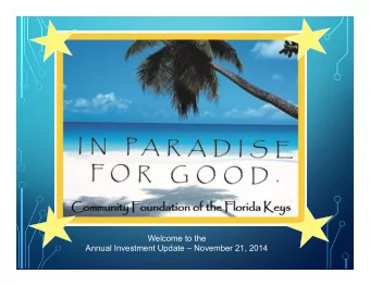 Welcome to the  Annual Investment Update  November 21, 2014  Presenters Welcome  Dianna L.