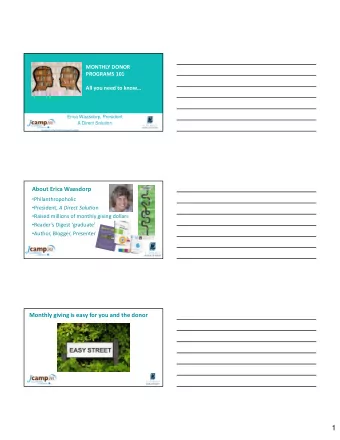 1  Its donor centric  Gifts fit their budget  Gifts are easy to make  Set and