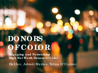 DONORS  OF  COL  OR  E  ngaging and Ne twor  king  High Ne t Wor  th Donor  s of Color  Ha li L  e