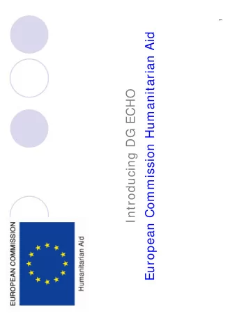 European Commission Humanitarian Aid  Introducing DG ECHO  1  The EU as a relief donor  The